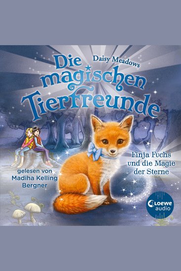 Die magischen Tierfreunde (Band 7) - Finja Fuchs und die Magie der Sterne - Diese Reihe lässt jedes Kinderherz höher schlagen - cover