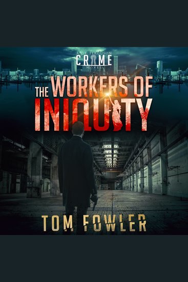 The Workers of Iniquity - A CT Ferguson Private Investigator Mystery - cover