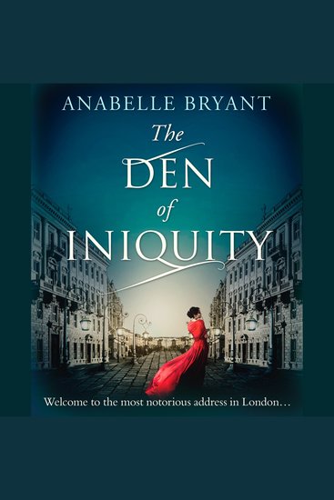 Den Of Iniquity The: A timeless historical romance perfect for fans of Netflix’s Bridgerton! (Bastards of London Book 1) - cover
