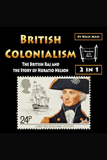 British Colonialism - The British Raj and the Story of Horatio Nelson - cover
