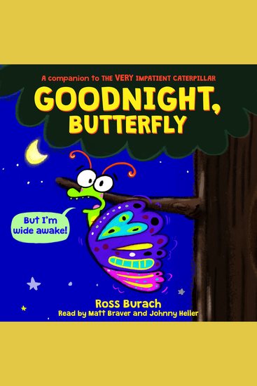 Goodnight Butterfly (A Very Impatient Caterpillar Book) - cover