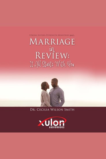 Marriage in Review: It All Starts With You: Strong Sisters of Strength Ministries presents - cover