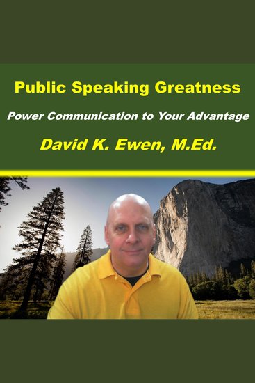 Public Speaking Greatness - Power Communication to Your Advantage - cover