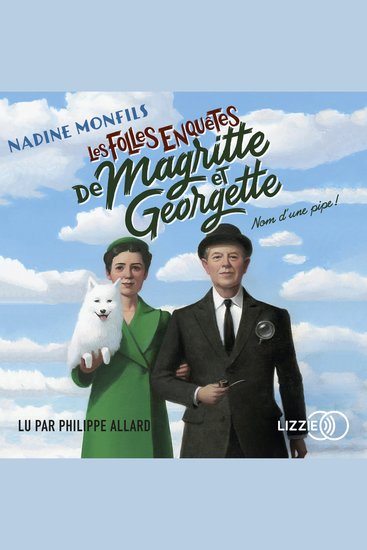 Les Folles enquêtes de Magritte et Georgette : Nom d'une pipe ! - cover