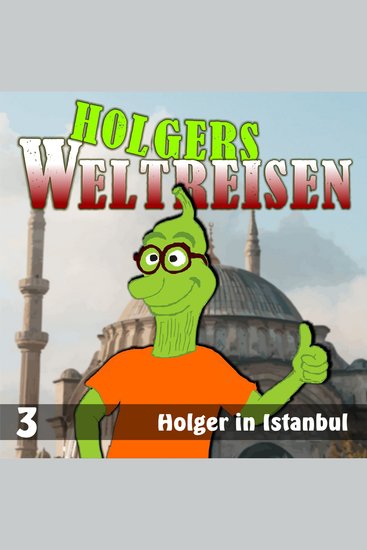 Folge 3: Holger in Istanbul - cover