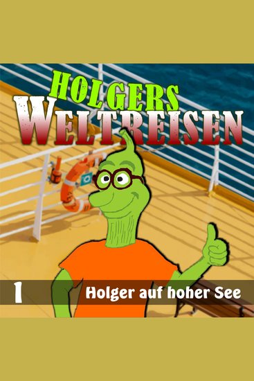 Folge 1: Holger auf hoher See - cover