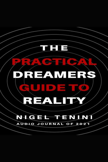The Practical Dreamer's Guide To Reality - Dreams are more about choices Not chances - cover