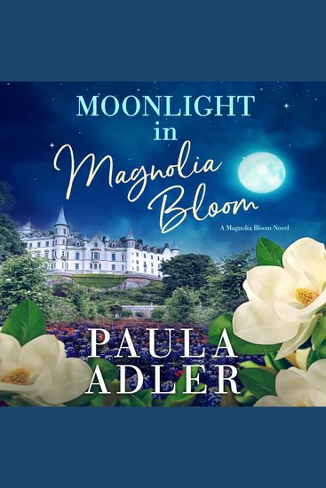 Moonlight in Magnolia Bloom - A Magnolia Bloom Novel Book 4 - cover