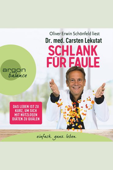 Schlank für Faule - Das Leben ist zu kurz um sich mit nutzlosen Diäten zu quälen (Ungekürzte Lesung) - cover