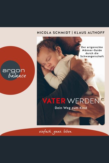 Vater werden - Dein Weg zum Kind (Ungekürzte Autorinnenlesung) - cover