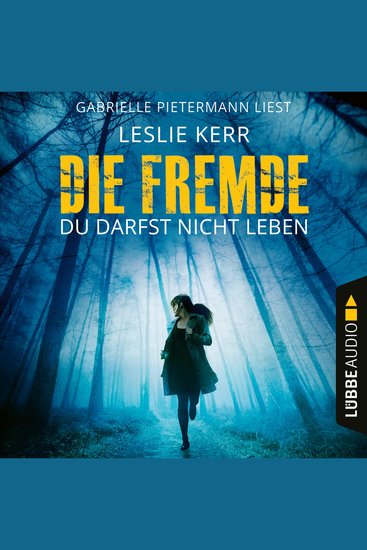 Die Fremde - Du darfst nicht leben (Ungekürzt) - cover