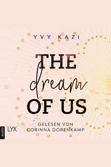 Dream Of Us The - St-Clair-Campus-Trilogie Teil 1 (Ungekürzt) - cover