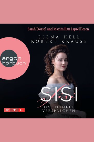 Sisi: Das dunkle Versprechen - Sisi - Das Hörbuch zum Serienereignis bei RTL+ Band 1 (Ungekürzte Lesung) - cover