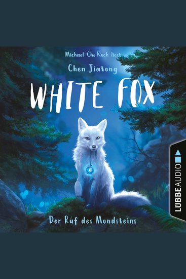 Der Ruf des Mondsteins - White Fox Teil 1 (Ungekürzt) - cover