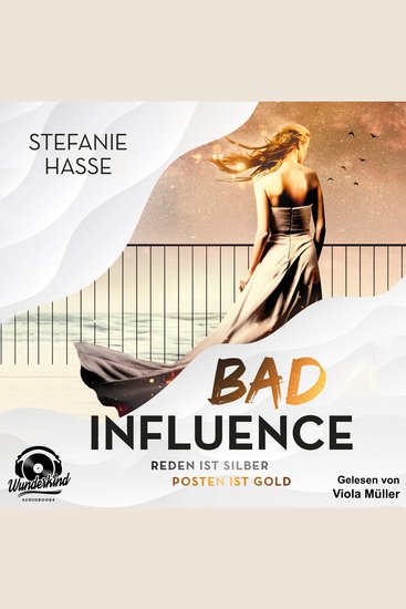Bad Influence Reden ist Silber Posten ist Gold (Ungekürzt) - cover