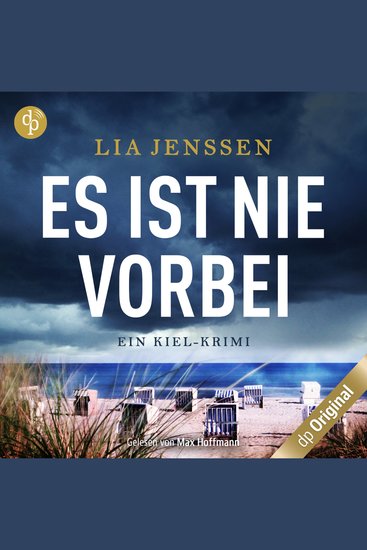 Es ist nie vorbei - Ein Kiel-Krimi (Ungekürzt) - cover