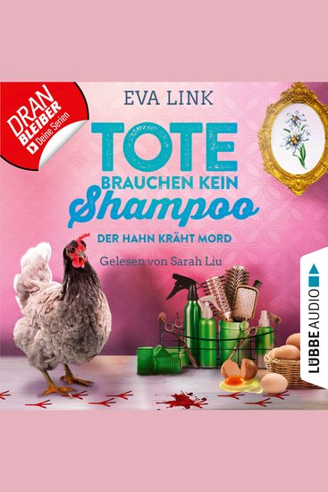 Der Hahn kräht Mord - Tote brauchen kein Shampoo - Allgäu-Krimi Teil 3 (Ungekürzt) - cover