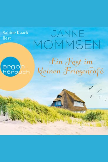 Ein Fest im kleinen Friesencafé - Die kleine Friesencafé-Reihe Band 2 (Ungekürzte Lesung) - cover
