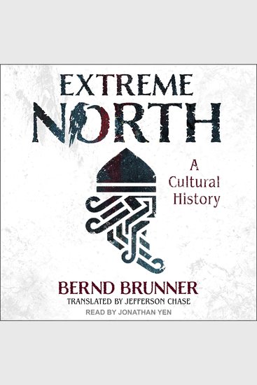 Extreme North - A Cultural History - cover