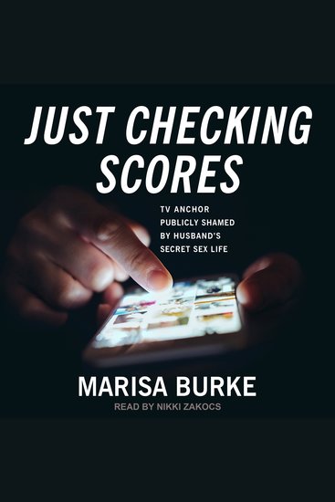 Just Checking Scores - TV Anchor Publicly Shamed by Husband’s Secret Sex Life - cover