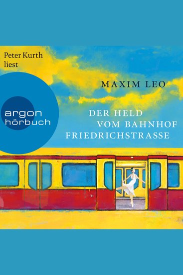 Der Held vom Bahnhof Friedrichstraße (Ungekürzte Lesung) - cover