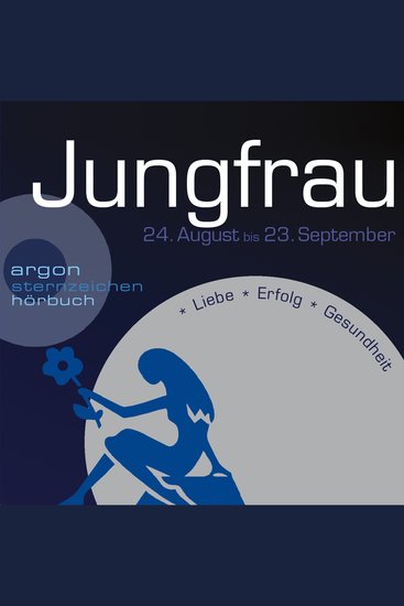 Sternzeichen Jungfrau - Liebe Erfolg Gesundheit (Ungekürzt) - cover