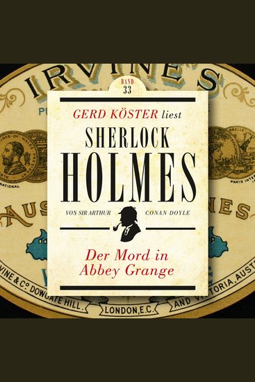 Der Mord in Abbey Grange - Gerd Köster liest Sherlock Holmes Band 33 (Ungekürzt) - cover