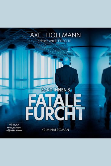 Fatale Furcht - Soko Innen Band 3 (ungekürzt) - cover