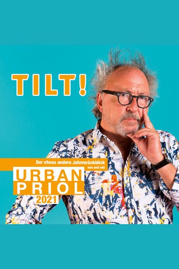 TILT! 2021 - Der etwas andere Jahresrückblick von und mit Urban Priol - cover