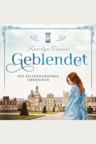 Geblendet - Die Zeitenwanderer Chroniken Band 2 (Ungekürzt) - cover