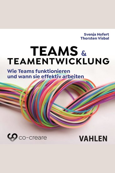 Teams & Teamentwicklung - Wie Teams funktionieren und wann sie effektiv arbeiten (Ungekürzt) - cover