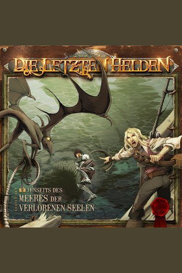 Die Letzten Helden Folge 5: Jenseits des Meeres der verlorenen Seelen - cover