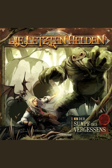 Die Letzten Helden Folge 10: Der Sumpf des Vergessens - cover