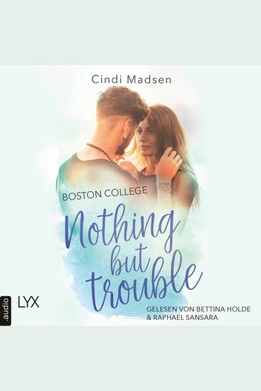 Boston College - Nothing but Trouble - Taking Shots - Reihe Teil 2 (Ungekürzt) - cover