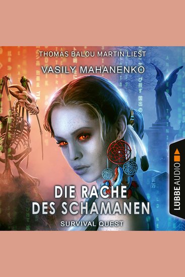 Die Rache des Schamanen - Survival Quest-Reihe Teil 6 (Ungekürzt) - cover