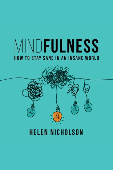 Mindfulness - How To Stay Sane In An Insane World - cover