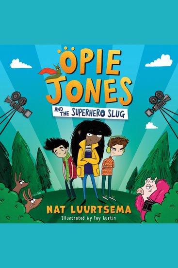 Opie Jones and the Superhero Slug: Hilarious superhero series with an animal twist perfect for fans of David Baddiel and Kid Normal - cover