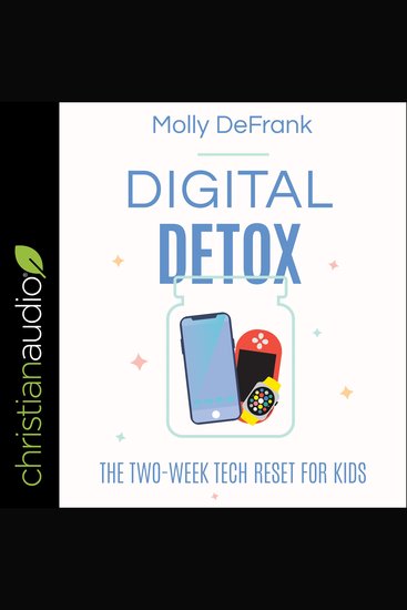 Digital Detox - The Two-Week Tech Reset for Kids - cover