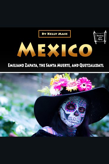 Mexico - Emiliano Zapata the Santa Muerte and Quetzalcoatl - cover