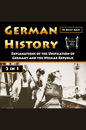 German History - Explanations of the Unification of Germany and the Weimar Republic - cover