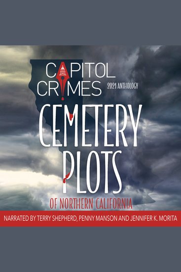 Cemetery Plots of Northern California - The Capitol Crimes 2021 Anthology - cover