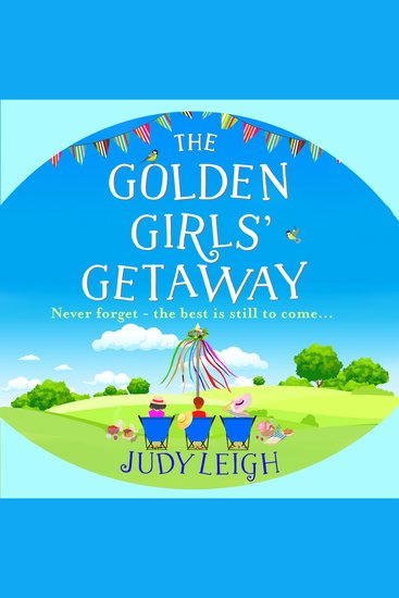 The Golden Girls' Getaway - The perfect feel-good funny read from MILLION COPY BESTSELLER Judy Leigh - cover