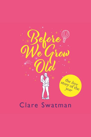 Before We Grow Old - The love story that everyone will be talking about - cover