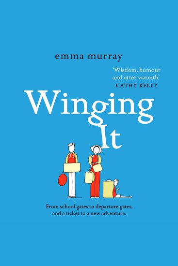 Winging It - The laugh-out-loud page-turning new novel from Emma Murray - cover