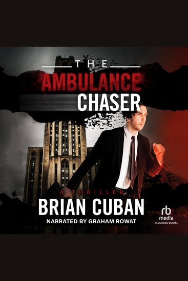 The Ambulance Chaser - A Thriller - cover