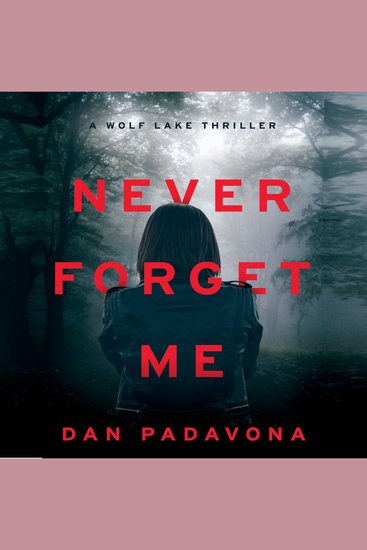 Never Forget Me - A Chilling Psychological Thriller - cover