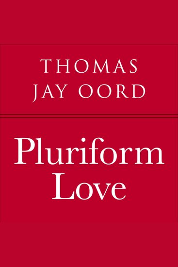 Pluriform Love - An Open and Relational Theology of Well-Being - cover