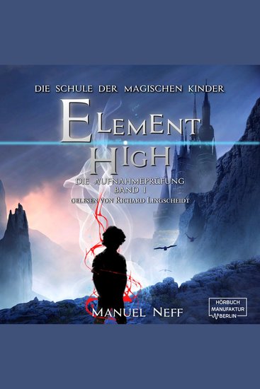Die Aufnahmeprüfung - Element High - Die Schule der magischen Kinder Band 1 (ungekürzt) - cover