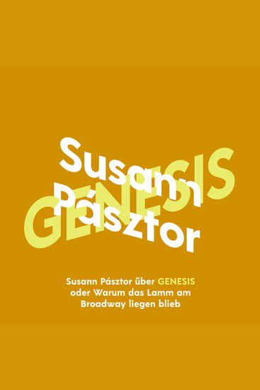 Susann Pásztor über Genesis oder Warum das Lamm am Broadway liegen blieb - KiWi Musikbibliothek Band 13 (Ungekürzte Lesung) - cover