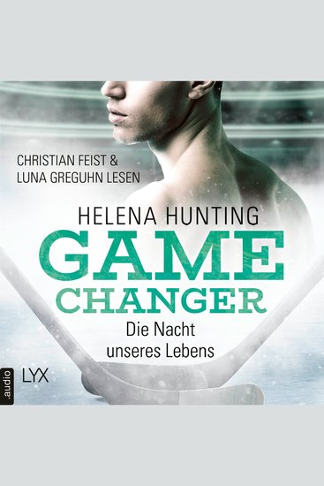 Die Nacht unseres Lebens - Game Changer Teil 3 (Ungekürzt) - cover